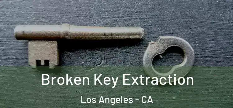  Broken Key Extraction Los Angeles - CA