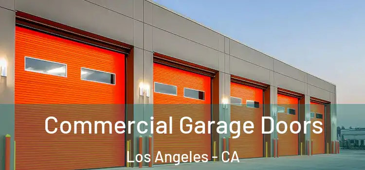  Commercial Garage Doors Los Angeles - CA