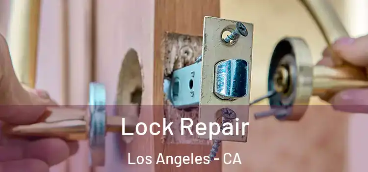 Lock Repair Los Angeles - CA
