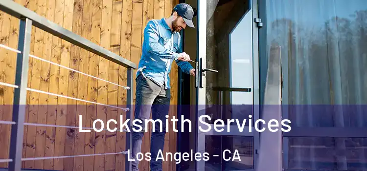  Locksmith Services Los Angeles - CA