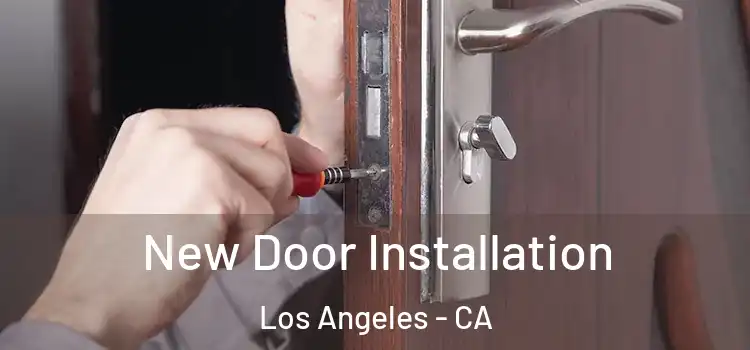 New Door Installation Los Angeles - CA