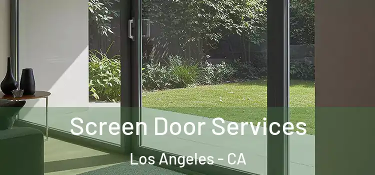Screen Door Services Los Angeles - CA