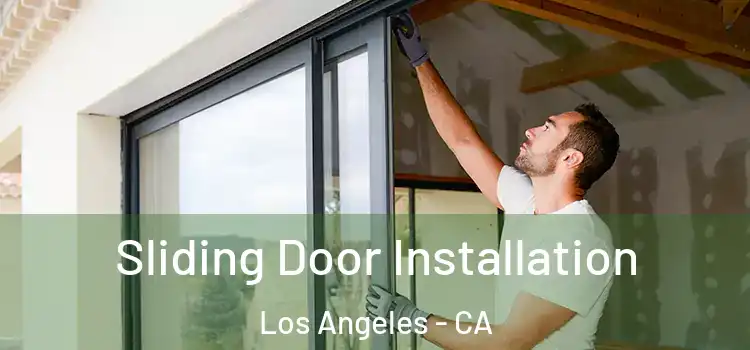 Sliding Door Installation Los Angeles - CA