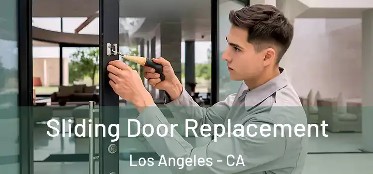  Sliding Door Replacement Los Angeles - CA